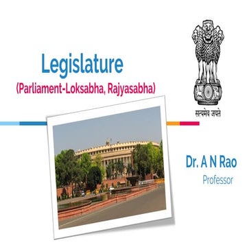 Legislature, Parliament, Loksabha, Rajyasabha