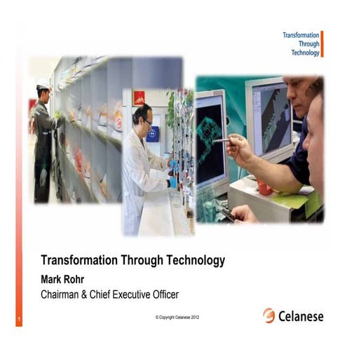 Celanese Corporation 2012 technology day transformation through ...