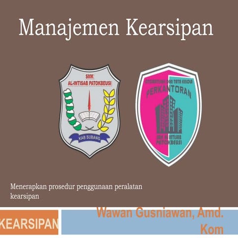 3.3. menerapkan prosedur penggunaan peralatan kearsipan