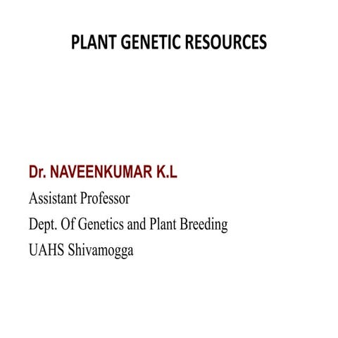 Plant genetic resources their utilization and conservation in crop improvement
