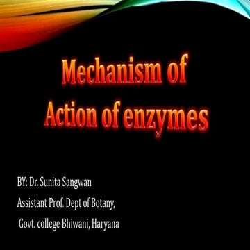 Enzyme mechanism of action & kinetics