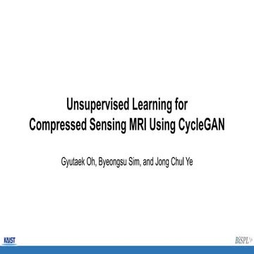 Unsupervised Learning for Compressed Sensing MRI Using CycleGAN