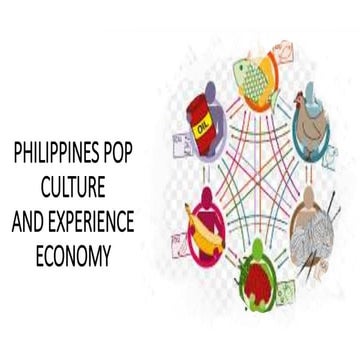 3. PH Pop Culture and Experience Economy.pptx