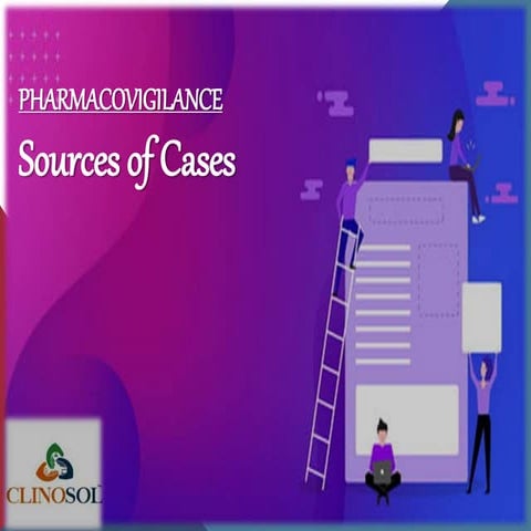 Sources of Cases in Pharmacovigilance
