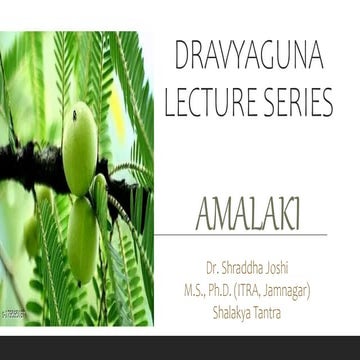 3. DRAVYAGUNA LECTURE SERIES- Amalaki - Copy.pptx