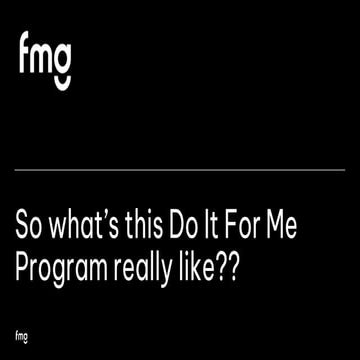 So What's This Do It For Me Program Really Like?