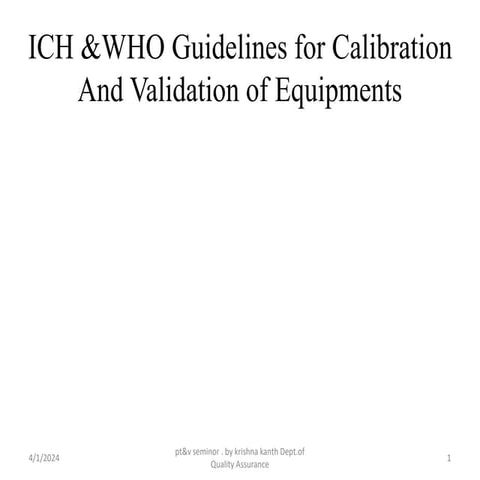 3.ICH &WHO Guidelines for Calibration And Validation of Equipments.pptx