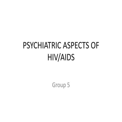PSYCHIATRIC ASPECTS OF HIV.pptx hiv hivPSYCHIATRIC ASPECTS OF HIV.pptx hiv hiv