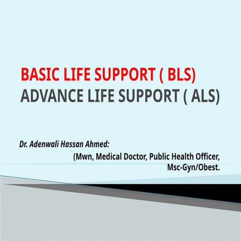 BASIC LIFE SUPPORT and ALS.pptx. Dr adenwali