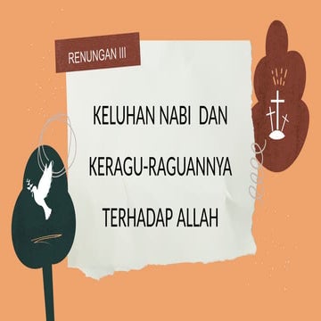 Renungan III - KELUHAN NABI  DAN KERAGU-RAGUANNYA TERHADAP ALLAH.pptx