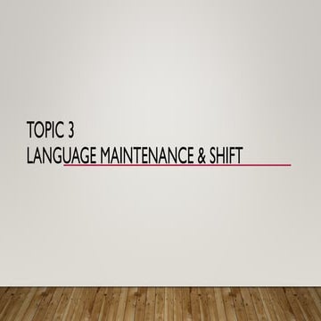 3.0 Language maintenance and language  Shift.ppt