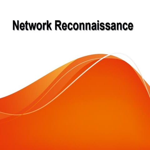 Types of NETWORK RECONNAISSANCE with its Cases.ppt
