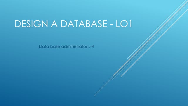 3. Design a Database - Lo1DETERMINE DATABASE REQUIREMENTS
