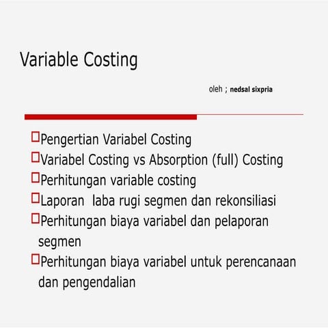 Akuntansi Manajemen membahas Laporan Variable Costing | PPTX