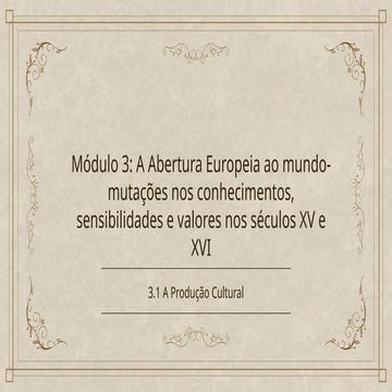 3.1 Renascimento: A produção cultural - História A.ppsx