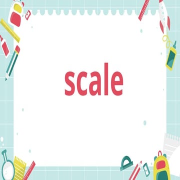 3.5 Scale.pptx: The material for grade 7