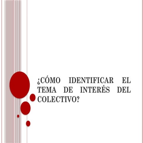 TEMA DEL COLECTIVO EN COMO IDENTIFICAR EL TEMA DE INTERES | PPTX