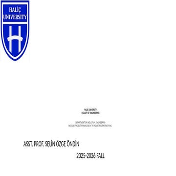 3.WEEK - IND 3130 PROJECT MANAGEMENT IN INDUSTRIAL ENGINEERING- ASST. PROF. S...