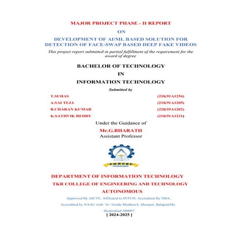 DEVELOPMENT OF AI/ML BASED SOLUTION FOR DETECTION OF FACE-SWAP BASED DEEP FAKE VIDEOS