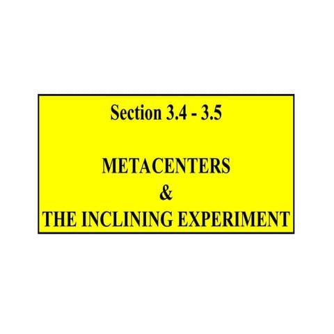 3.4- 3.5 Metacenters and Inclining of mid ships during construction in ...