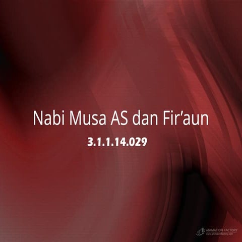 3.1.1.14.033-Nabi-Musa-AS-dan-Firaun.pptx