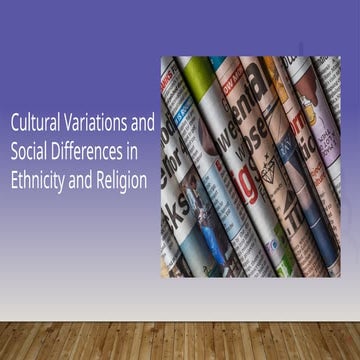 CULTURAL VARIATIONS AND SOCIAL DIFFERENCES IN ETHNICITY AND RELIGION-3.pdf