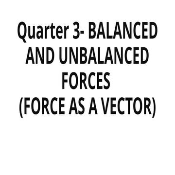 Understanding Balanced and Unbalanced Forces: Scalars and Vectors ...