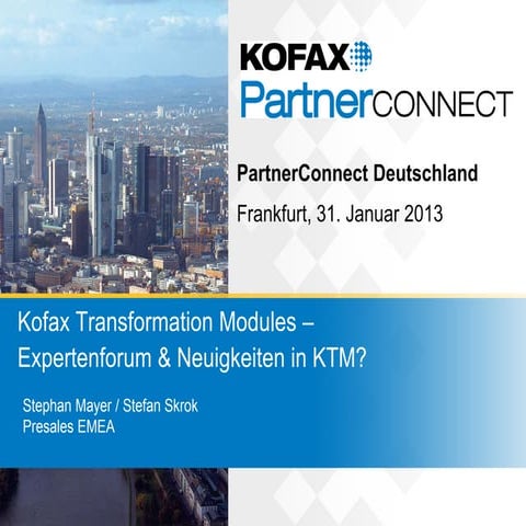 3.2 Kofax Partner Connect 2013 - Transformation Modules - Advanced Track and ...