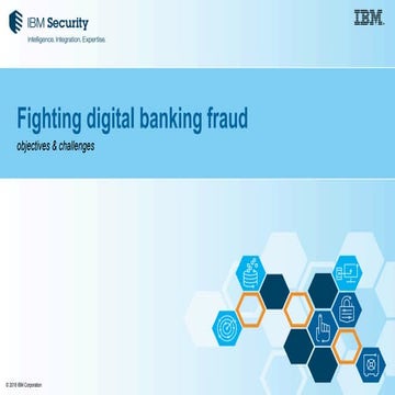 The Next Stage of Fraud Protection: IBM Security Trusteer Fraud Protection Suite