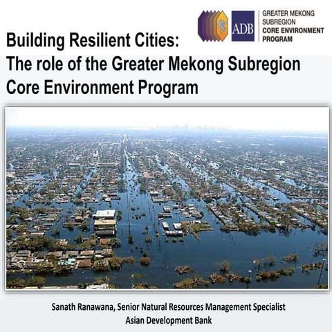 Sanath Ranawana, Asian Development Bank: Greater Mekong Sub-region Natural Ca...