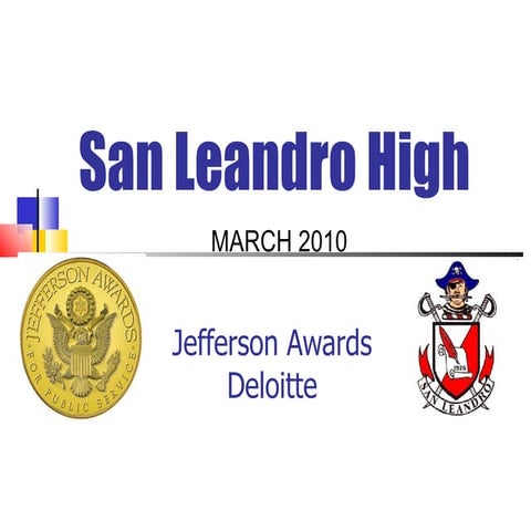 San Leandro High School - 2010 Jefferson Awards Students In Action Presentation