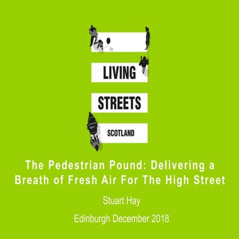 STEP Annual Conference 2018 - Stuart Hay, Pedestrian Pound Paper: Delivering a breath of fresh air for the high street