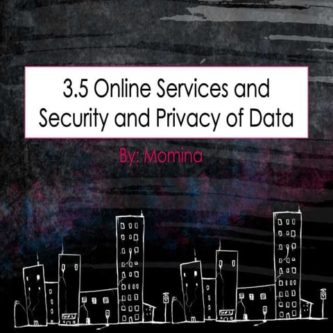 3.5 Online Services and Security and Privacy of Data