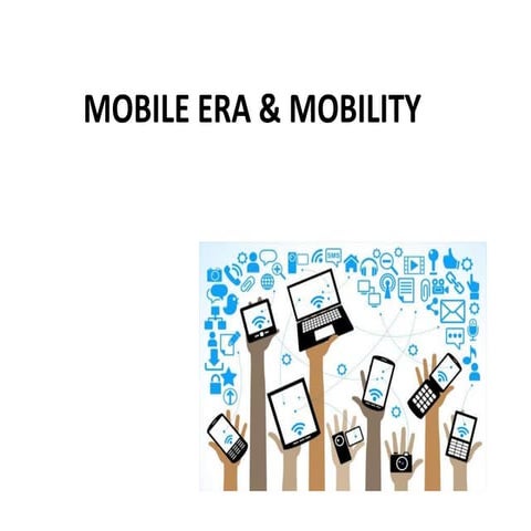 Mobile Era & Mobility