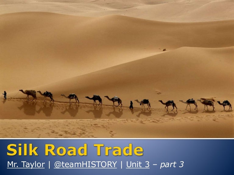 Asia Part 3 Silk Road Trade