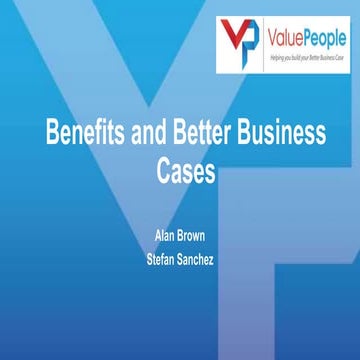 Benefits and better business cases_Alan Brown and Stefan Sanchez