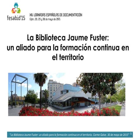 La biblioteca Jaume Fuster: un aliado para la formación continua en el territorio