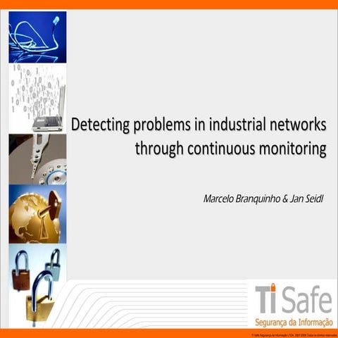 Detecting Problems in Industrial Networks Through Continuous Monitoring, Leve...