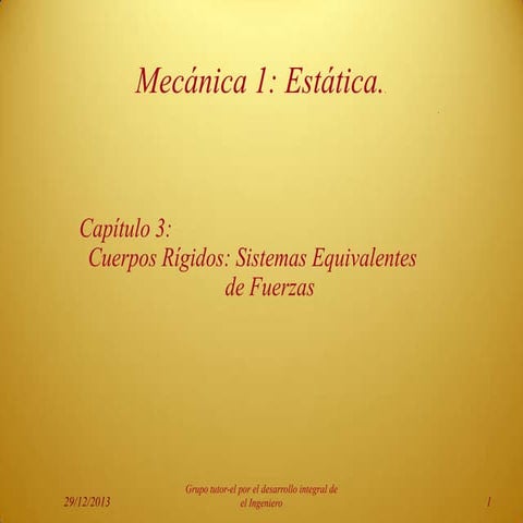 3 capítulo 3.cuerpos rígidos sistemas equivalentes de fuerzas