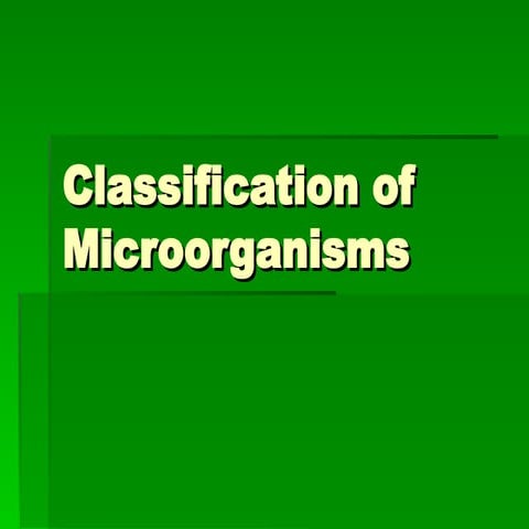 3 - Classification of Microorganisms.ppt
