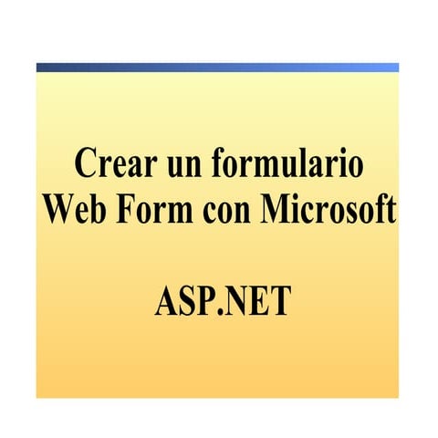 3.  Crear Formularios Web Forms