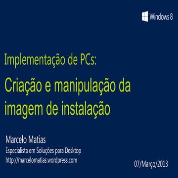 Implementação de PCs, parte 3 de 4: Criação e manipulação de imagem de instal...