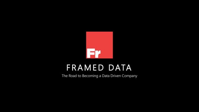 The Road to Becoming a Data Driven Company