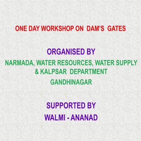 Design Aspects of Gates of Dam