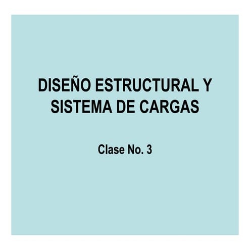 3. diseño estructural y sistema de cargas