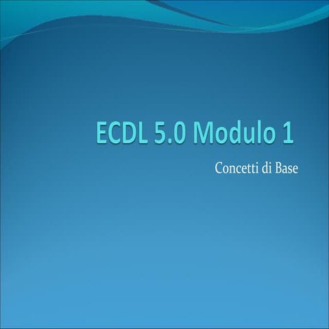 ECDL Modulo 1 