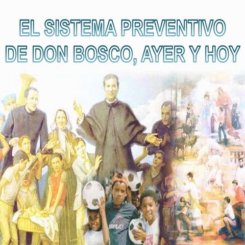3. el sistema preventivo de don bosco ayer y hoy | PPT