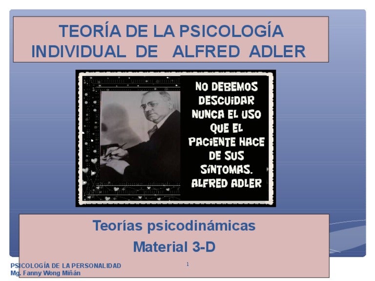 TEORIAS DE LA PERSONALIDAD PSICOLOGÍA INDIVIDUAL DE ALFRED ADLER TEORIAS DE LA PERSONALIDAD PSICOLOGÍA INDIVIDUAL DE ALFRED ADLER