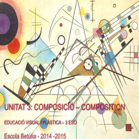 La composició - Educació Visual i Plàstica - ESO 3r