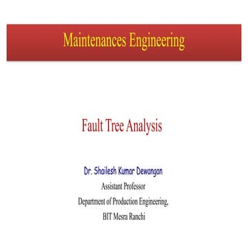 Fault Tree Analysis Diagrammatic representation of all possible fault event